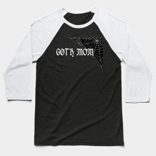 Goth Mom Funny Cobweb Bats Halloween Mothers Day Gift Baseball T-Shirt